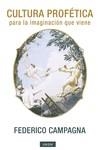 CULTURA PROFÉTICA | 9788412218299 | CAMPAGNA, FEDERICO | Llibreria La Gralla | Librería online de Granollers