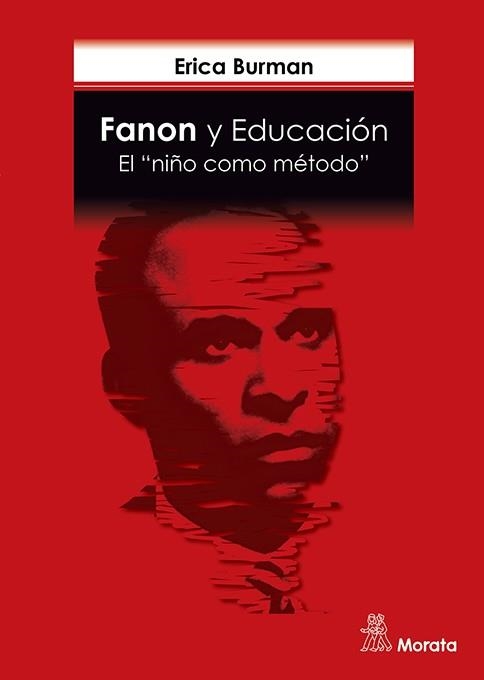 FANON Y EDUCACION EL NIÑO COMO METODO | 9788418381829 | BURMAN, ERICA | Llibreria La Gralla | Librería online de Granollers