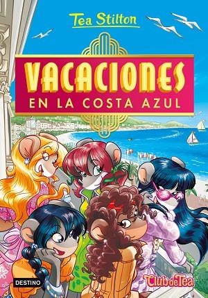 VACACIONES EN LA COSTA AZUL | 9788408252498 | STILTON, TEA | Llibreria La Gralla | Librería online de Granollers