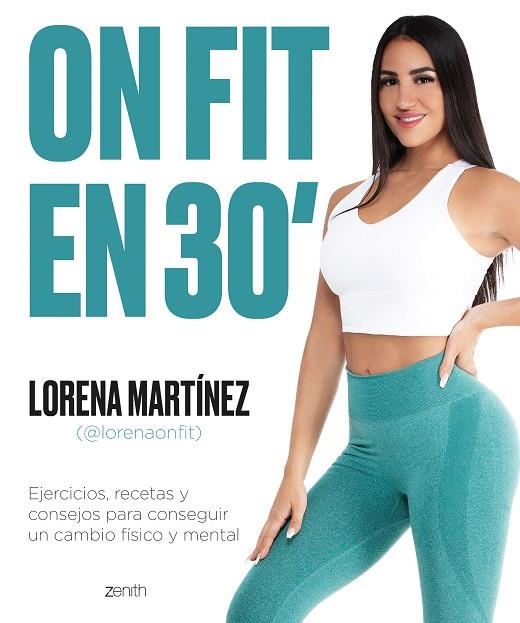 ON FIT EN 30 MINUTOS | 9788408256175 | LORENA ON FIT | Llibreria La Gralla | Librería online de Granollers
