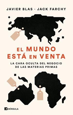 MUNDO ESTÁ EN VENTA, EL | 9788411000758 | BLAS, JAVIER ; FARCHY, JACK | Llibreria La Gralla | Llibreria online de Granollers