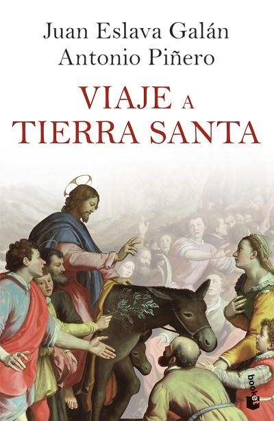 VIAJE A TIERRA SANTA | 9788408257509 | ESLAVA GALÁN, JUAN | Llibreria La Gralla | Llibreria online de Granollers