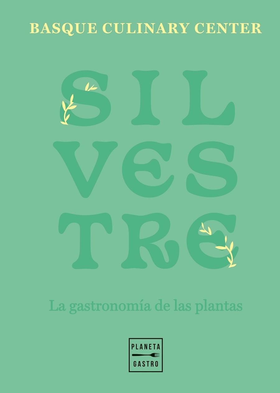 SILVESTRE | 9788408257790 | BASQUE CULINARY CENTER | Llibreria La Gralla | Llibreria online de Granollers