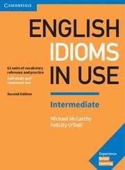 ENGLISH IDIOMS IN USE INTERMEDIATE BOOK WITH ANSWERS 2ND EDITION | 9781316629888 | MCCARTHY, MICHAEL / O'DELL, FELICITY | Llibreria La Gralla | Librería online de Granollers