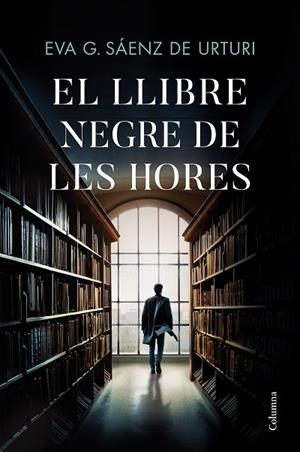 LLIBRE NEGRE DE LES HORES, EL | 9788466429146 | GARCÍA SÁENZ DE URTURI, EVA | Llibreria La Gralla | Llibreria online de Granollers