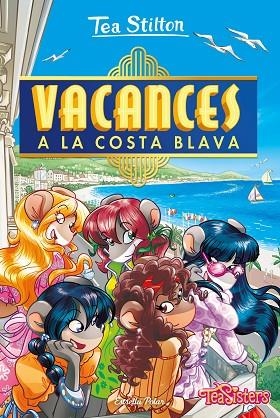 VACANCES A LA COSTA BLAVA | 9788413891439 | STILTON, TEA | Llibreria La Gralla | Llibreria online de Granollers