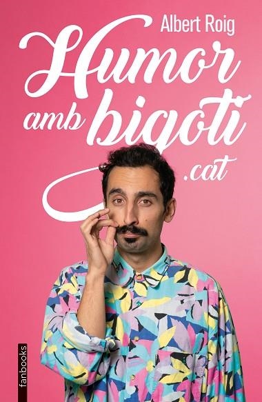 HUMOR AMB BIGOTI.CAT | 9788418327902 | ROIG, ALBERT | Llibreria La Gralla | Llibreria online de Granollers