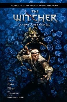 WITCHER DE ANDRZEJ SAPKOWSKI, THE: EL ÚLTIMO DESEO 1. LA SEMILLA DE LA VERDAD | 9788467951554 | BARTOZ SZTYBOR / AMAD MIR / HAMIDREZA SHEYKH | Llibreria La Gralla | Llibreria online de Granollers