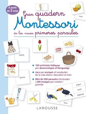 GRAN QUADERN MONTESSORI DE LES MEVES PRIMERES PARAULES | 9788419250056 | ÉDITIONS LAROUSSE | Llibreria La Gralla | Llibreria online de Granollers