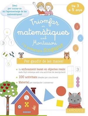 TRIOMFAR EN MATEMÀTIQUES AMB MONTESSORI I LA PEDAGOGIA SINGAPUR. DE 3 A 5 ANYS | 9788419250070 | URVOY, DELPHINE | Llibreria La Gralla | Llibreria online de Granollers