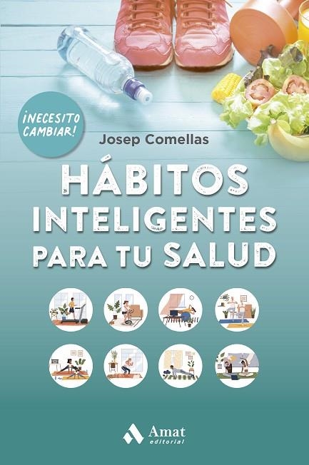 HÁBITOS INTELIGENTES PARA TU SALUD NE | 9788497356107 | COMELLAS, JOSEP | Llibreria La Gralla | Librería online de Granollers