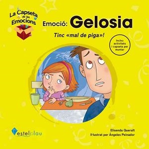 EMOCIÓ: GELOSIA | 9788418823145 | QUERALT, ELISENDA | Llibreria La Gralla | Librería online de Granollers
