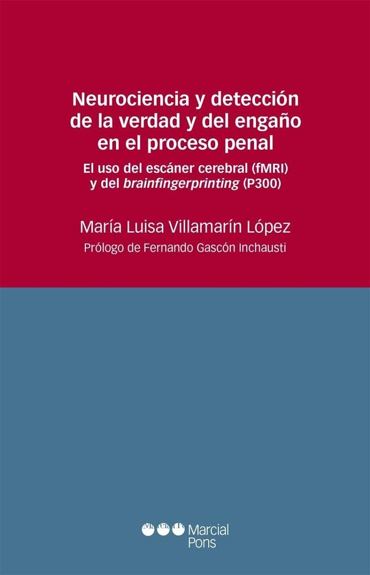 NEUROCIENCIA Y DETECCIÓN DE LA VERDAD Y DEL ENGAÑO EN EL PROCESO PENAL | 9788416212545 | VILLAMARÍN LÓPEZ, Mª LUISA | Llibreria La Gralla | Librería online de Granollers