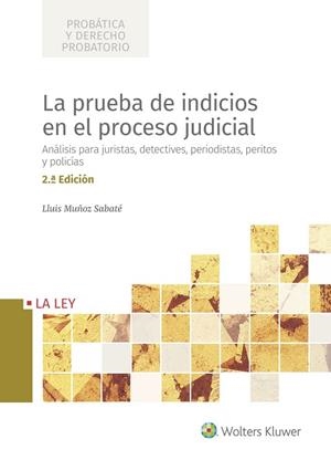PRUEBA DE INDICIOS EN EL PROCESO JUDICIAL, LA (2.ª EDICIÓN) | 9788490209677 | MUÑOZ SABATÉ, LLUIS | Llibreria La Gralla | Llibreria online de Granollers