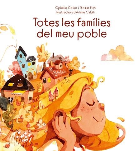 TOTES LES FAMÍLIES DEL MEU POBLE | 9788491455684 | CELIER, OPHÉLIE / PIET, THOMAS | Llibreria La Gralla | Librería online de Granollers