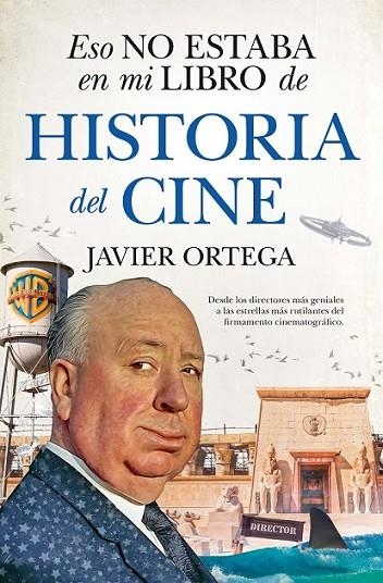 ESO NO ESTABA EN MI LIBRO DE HISTORIA DEL CINE | 9788411311120 | ORTEGA, JAVIER | Llibreria La Gralla | Llibreria online de Granollers