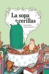 SOPA DE CERILLAS, LA | 9788416490998 | MICHAUD, PATRICE / PERREAULT, GUILLAUME | Llibreria La Gralla | Librería online de Granollers