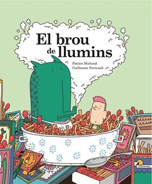 BROU DE LLUMINS, EL | 9788412452402 | MICHAUD, PATRICE / PERREAULT, GUILLAUME | Llibreria La Gralla | Librería online de Granollers