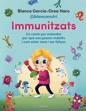 IMMUNITZATS | 9788418688713 | GARCÍA-OREA HARO (@BLANCANUTRI), BLANCA | Llibreria La Gralla | Llibreria online de Granollers