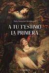 A TU T'ESTIMO LA PRIMERA | 9788419136152 | JUNYENT ARMENGOL, INÉS | Llibreria La Gralla | Librería online de Granollers