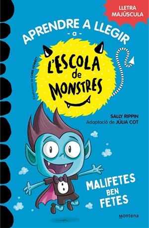 MALIFETES BEN FETES APRENDRE A LLEGIR A L'ESCOLA DE MONSTRES 6 | 9788419085580 | RIPPIN, SALLY / COT, JÚLIA | Llibreria La Gralla | Llibreria online de Granollers