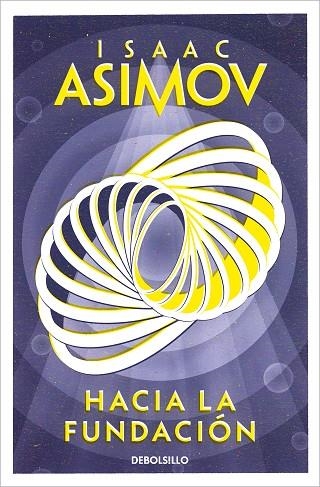 HACIA LA FUNDACIÓN (BOLSILLO - CICLO DE LA FUNDACIÓN 2) | 9788466362740 | ASIMOV, ISAAC | Llibreria La Gralla | Llibreria online de Granollers