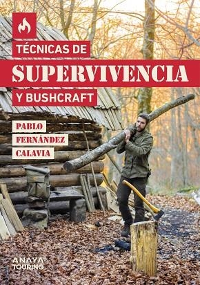 TÉCNICAS DE SUPERVIVENCIA Y BUSHCRAFT | 9788491584872 | FERNÁNDEZ CALAVIA, PABLO | Llibreria La Gralla | Librería online de Granollers