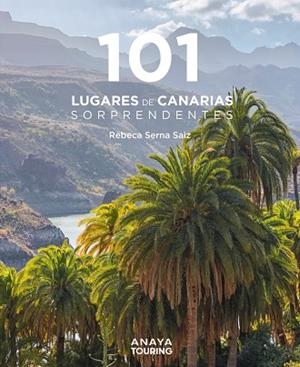 101 LUGARES DE CANARIAS SORPRENDENTES | 9788491584926 | SERNA SAIZ, REBECA | Llibreria La Gralla | Librería online de Granollers