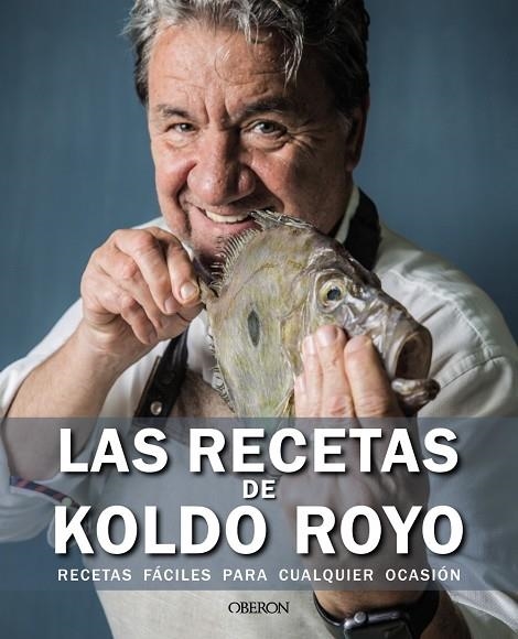 RECETAS DE KOLDO ROYO, LAS | 9788441545908 | ROYO, KOLDO | Llibreria La Gralla | Llibreria online de Granollers