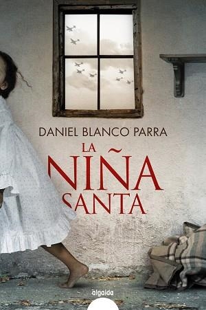 NIÑA SANTA, LA | 9788491897378 | BLANCO PARRA, DANIEL | Llibreria La Gralla | Llibreria online de Granollers