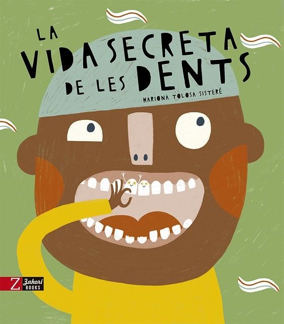 VIDA SECRETA DE LES DENTS, LA | 9788418830389 | TOLOSA SISTERE, MARIONA | Llibreria La Gralla | Librería online de Granollers