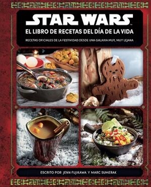 STAR WARS EL LIBRO DE RECETAS DEL DÍA DE LA VIDA | 9788413423739 | AA. VV. | Llibreria La Gralla | Librería online de Granollers