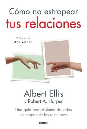 CÓMO NO ESTROPEAR TUS RELACIONES | 9788449339462 | ELLIS, ALBERT | Llibreria La Gralla | Librería online de Granollers