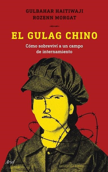 GULAG CHINO, EL | 9788434435339 | HAITIWAJI, GULBAHAR / MORGAT, ROZENN | Llibreria La Gralla | Llibreria online de Granollers
