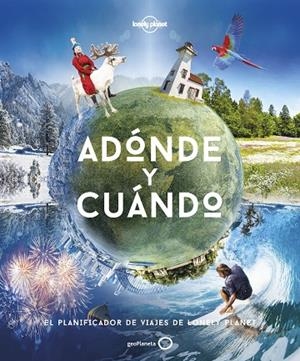 ADÓNDE Y CUÁNDO - NUEVA PRESENTACIÓN | 9788408258209 | BAXTER, SARAH / BLOOMFIELD, PAUL | Llibreria La Gralla | Llibreria online de Granollers