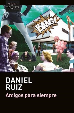 AMIGOS PARA SIEMPRE (BOLSILLO) | 9788411071338 | RUIZ, DANIEL | Llibreria La Gralla | Librería online de Granollers