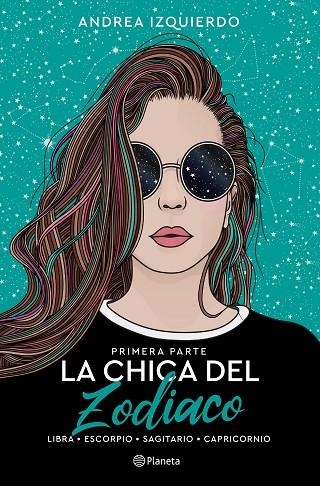 CHICA DEL ZODIACO, LA. PRIMERA PARTE | 9788408258919 | IZQUIERDO, ANDREA | Llibreria La Gralla | Librería online de Granollers