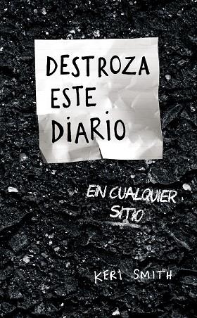 DESTROZA ESTE DIARIO EN CUALQUIER SITIO | 9788449339691 | SMITH, KERI | Llibreria La Gralla | Librería online de Granollers