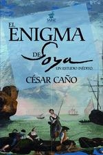 ENIGMA DE GOYA, EL. UN ESTUDIO INÉDITO | 9788412533217 | CAÑO LLANOS, CESAR | Llibreria La Gralla | Librería online de Granollers