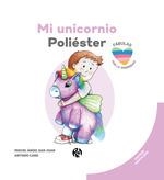 MI UNICORNIO POLIESTER | 9788418971839 | ANTONIO CANO | Llibreria La Gralla | Llibreria online de Granollers