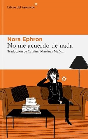 NO ME ACUERDO DE NADA | 9788419089052 | EPHRON, NORA | Llibreria La Gralla | Llibreria online de Granollers