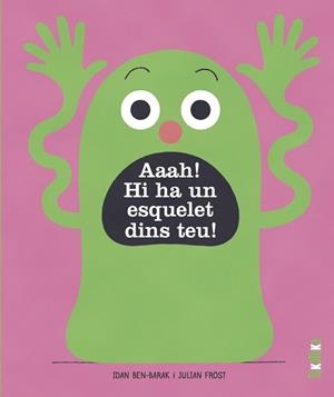 AAAH! HI HA UN ESQUELET A DINS TEU! | 9788418821363 | BEN-BARAK, IDAN | Llibreria La Gralla | Librería online de Granollers