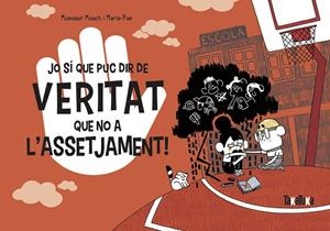 JO SÍ QUE PUC DIR DE VERITAT QUE NO A L'ASSETJAMENT! | 9788418821325 | MOUCH, MONSIEUR | Llibreria La Gralla | Librería online de Granollers