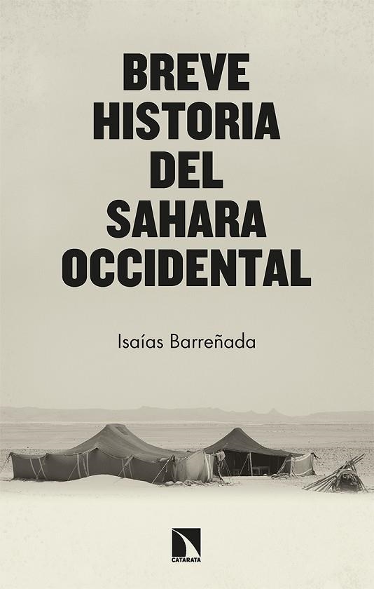 BREVE HISTORIA DEL SAHARA OCCIDENTAL | 9788413524962 | BARREÑADA BAJO, ISAÍAS | Llibreria La Gralla | Librería online de Granollers