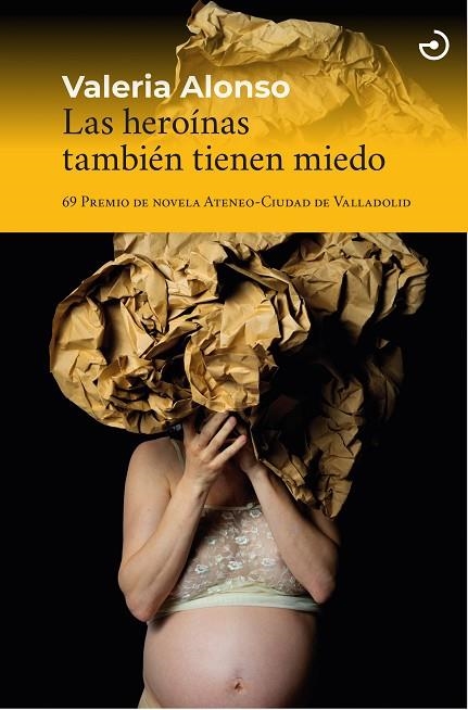 HEROÍNAS TAMBIÉN TIENEN MIEDO, LAS | 9788415740803 | ALONSO, VALERIA | Llibreria La Gralla | Librería online de Granollers