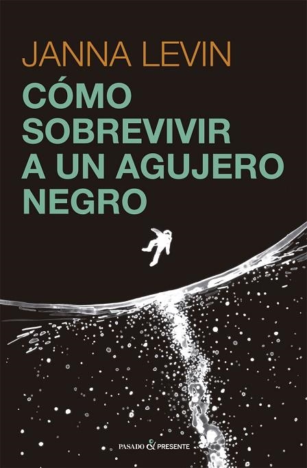 CO?MO SOBREVIVIR A UN AGUJERO NEGRO | 9788412465938 | LEVIN, JANNA | Llibreria La Gralla | Llibreria online de Granollers