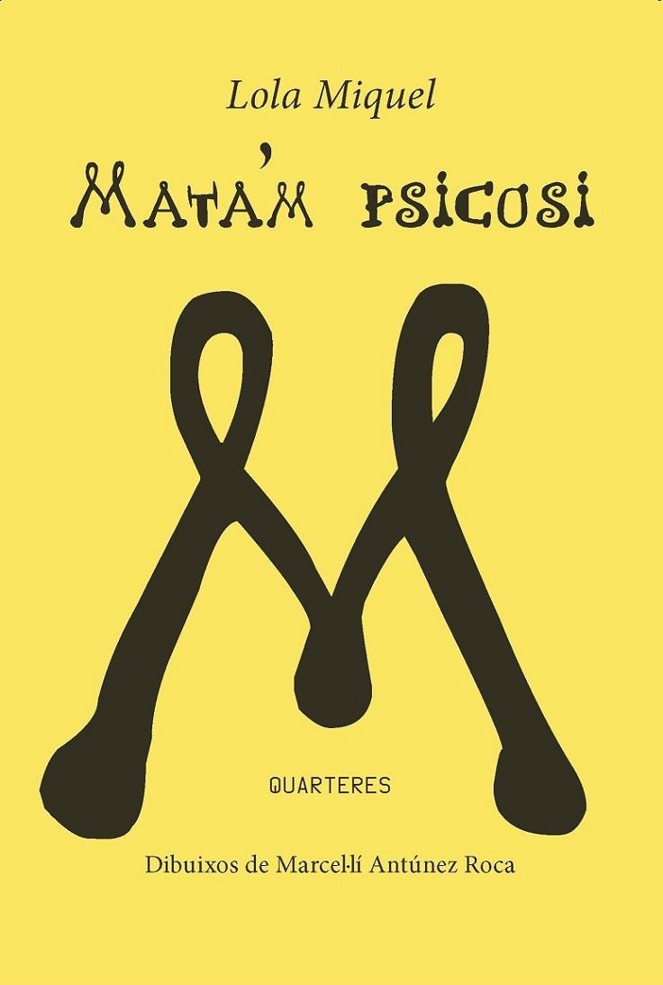 MATA'M PSICOSI | 9788412512939 | MIQUEL, LOLA | Llibreria La Gralla | Librería online de Granollers