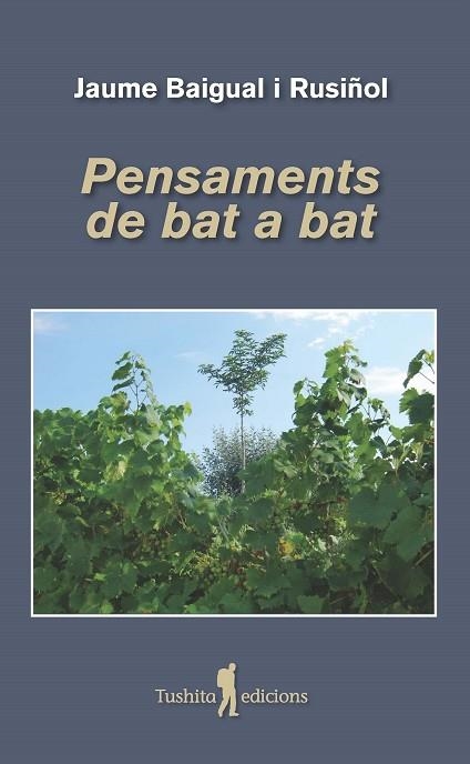 PENSAMENTS DE BAT A BAT | 9788412512922 | BAIGUAL RUSIÑOL, JAUME | Llibreria La Gralla | Llibreria online de Granollers