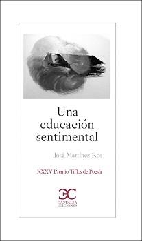 UNA EDUCACIÓN SENTIMENTAL | 9788497408998 | MARTÍNEZ ROS, JOSÉ | Llibreria La Gralla | Librería online de Granollers