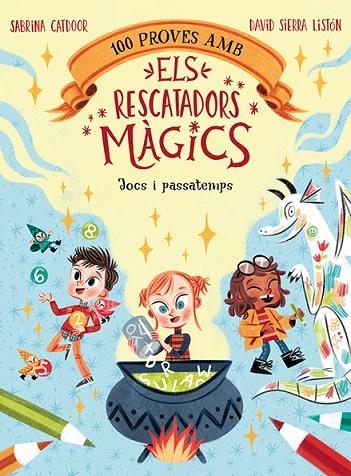 100 PROVES AMB ELS RESCATADORS MÀGICS. JOCS I PASSATEMPS | 9788424672867 | CATDOOR, SABRINA | Llibreria La Gralla | Librería online de Granollers